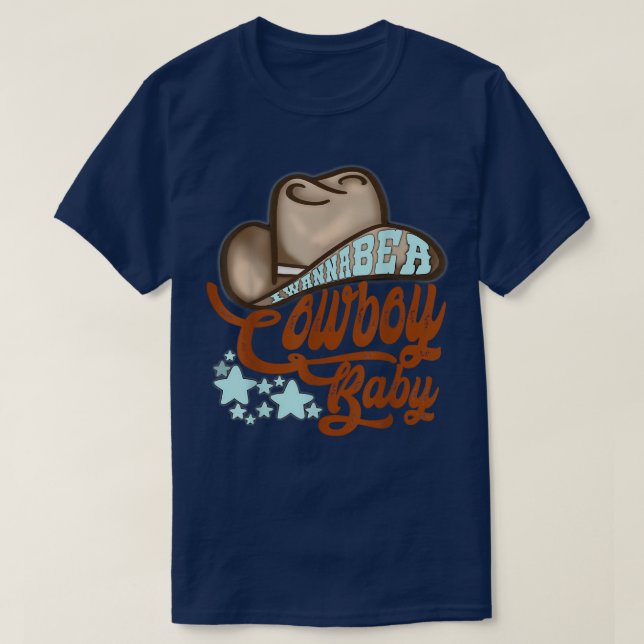 Teas Western I wanna be A Cowgirl Baby Rodeo Cowbo T Shirt (Design framsida)
