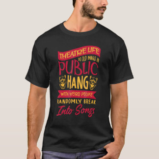Teater Actor Drama Entertainment Broadway Musical T Shirt