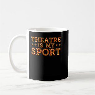 Teater är min idrottsskådespelare och tränare kaffemugg