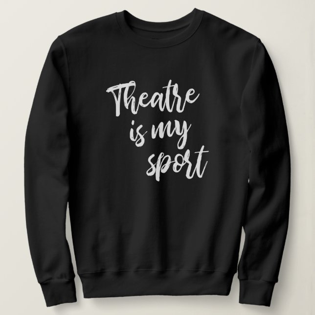 Teater är min idrottsunderliga skådespelerska t shirt (Design framsida)