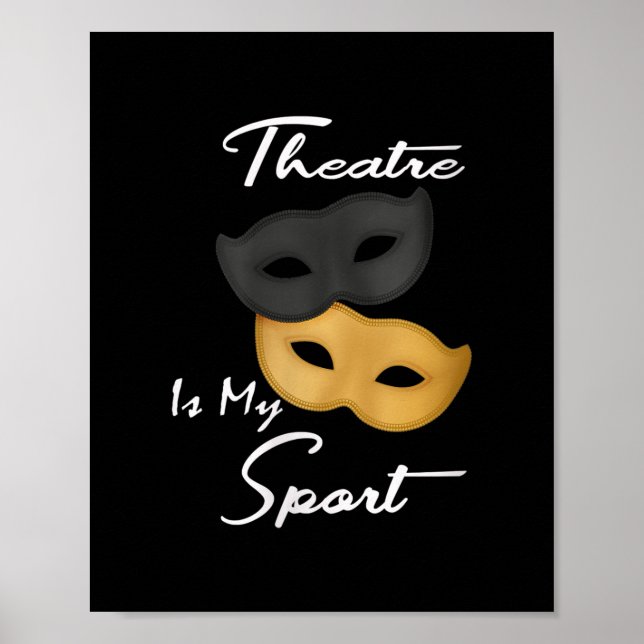 Teater är min sport | Theater Älskare Gift Poster (Framsidan)