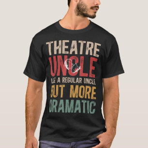 Teater Farbror Definition Teater Skådespelerska Fa T Shirt