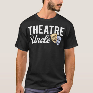 Teater Farbror Teater Faster Teaterskådespelerska T Shirt