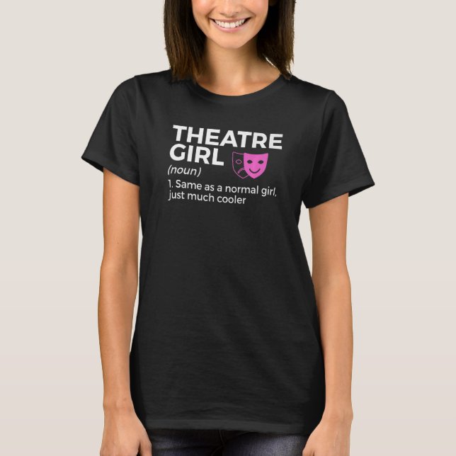 Teater Girl Definition Actor T Shirt (Framsida)