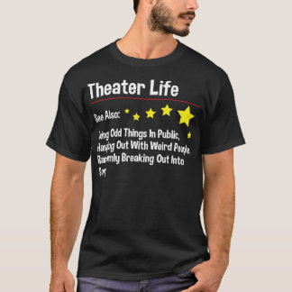 Teater Life - Actor Actress Theater Acting Drama T Shirt