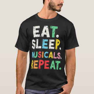 Teaterälskare Äter Sover Musikal Upprepar T Shirt