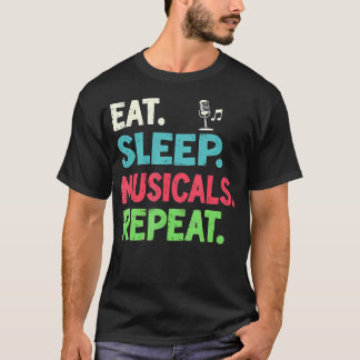 Teaterälskare Äter Sover Musikal Upprepar T Shirt