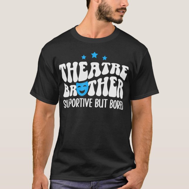 Teaterbror Stödjande Teater Bröder Teater Bro T Shirt (Framsida)