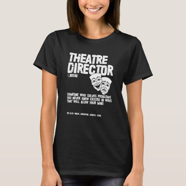 Teaterdirektörens definitionsskådespelare, Actress T Shirt (Framsida)