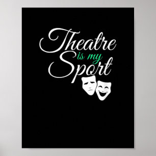 Teatern är min idrottsskådespelare i musikaliska t poster