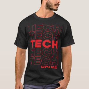 Tech House Deep Dub Techno EDM T Shirt