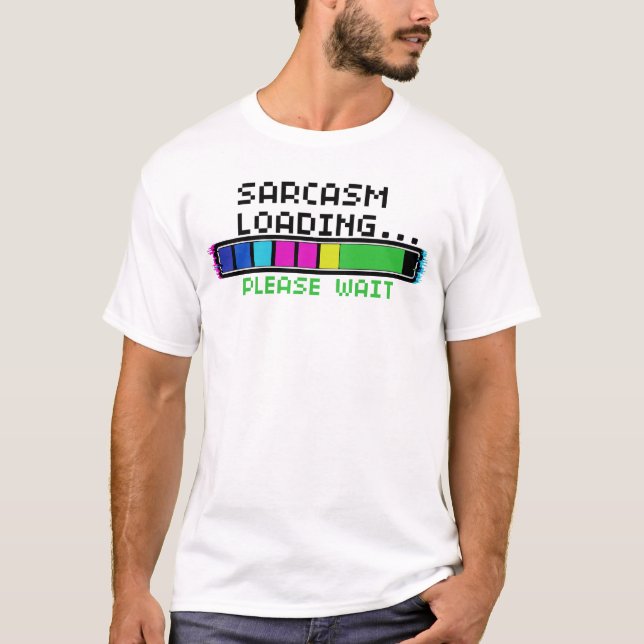 Tech Humor Tee – Sarcasm Loading Please Wait (Framsida)