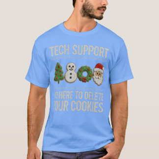 Tech Support Christmas Here to Delete Cookies Xmas T Shirt