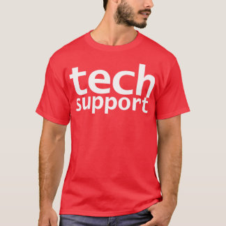 Tech Support Funny Typography T Shirt