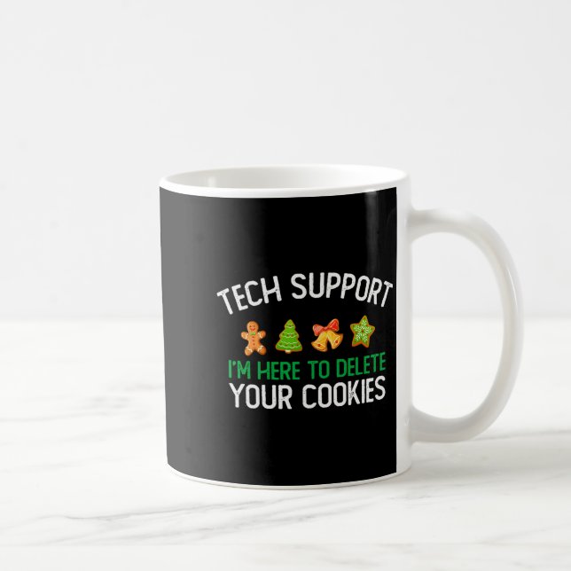 Tech Suprt I'm Here To Delete Your Cookies Christm Kaffemugg (Höger)