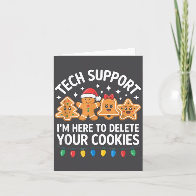 Tech Suprt Im Here To Delete Your Cookies Christma Kort (Framsida)