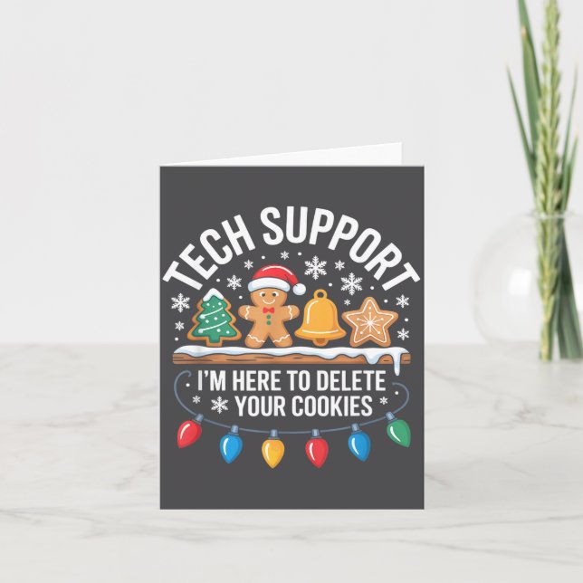 Tech Suprt Im Here To Delete Your Cookies Christma Kort (Framsida)