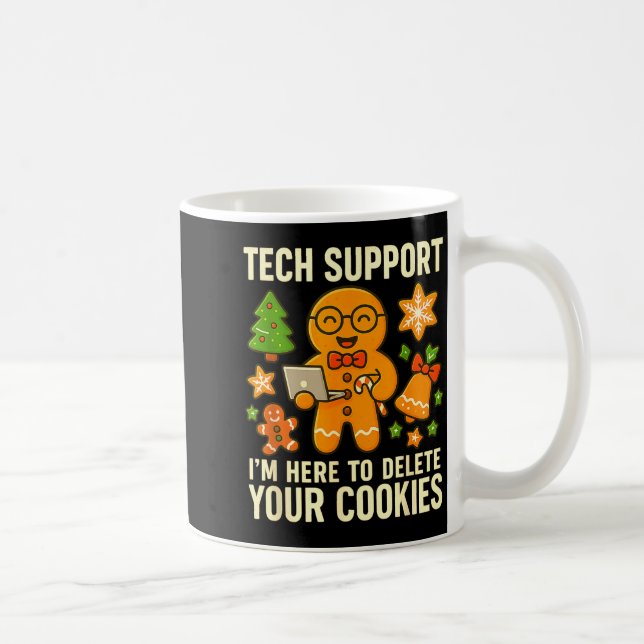 Tech Suprt I'm Here To Delete Your Cookies Funny X Kaffemugg (Höger)