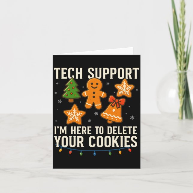 Tech Suprt I'm Here To Delete Your Cookies Funny X Kort (Framsida)