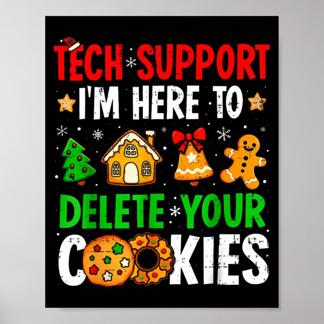 Tech Suprt I'm Here To Delete Your Cookies Gingerb Poster (Framsidan)