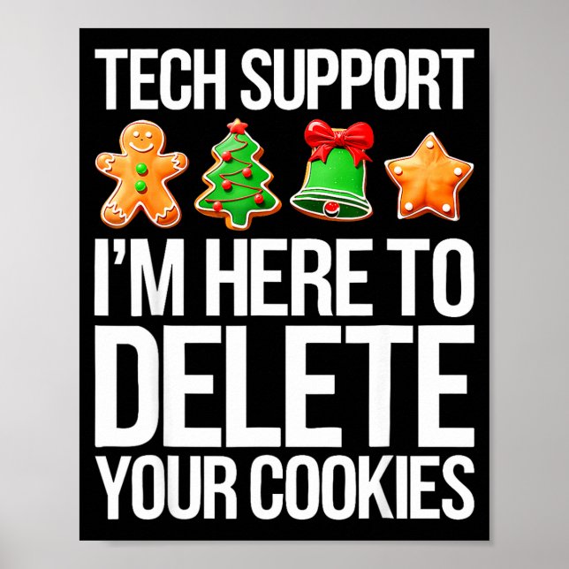 Tech Suprt I'm Here To Delete Your Cookies Men Fun Poster (Framsidan)