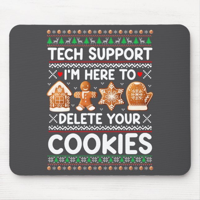 Tech Suprt I'm Here To Delete Your Cookies Ugly Ch Musmatta (Framsidan)