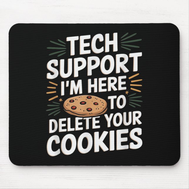 Tech Suprt jag är här för att ta bort din Cookies  Musmatta (Framsidan)
