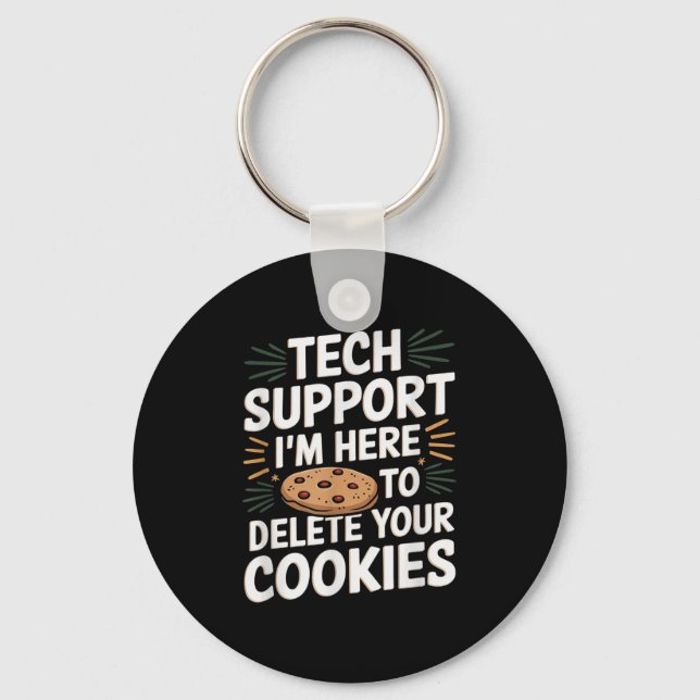 Tech Suprt jag är här för att ta bort din Cookies  Nyckelring (Framsida)
