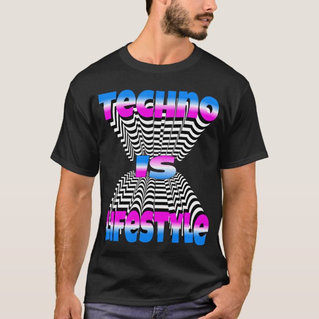 Techno är en livsstil vän t shirt (Framsida)