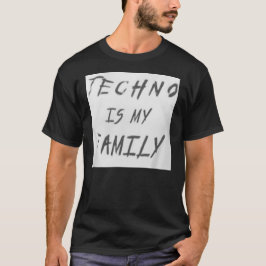 Techno är min familj t shirt