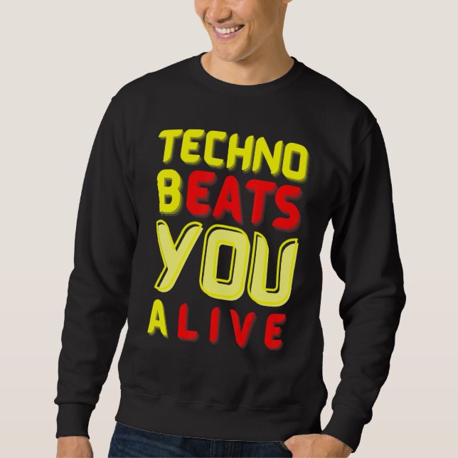 Techno bEATS you aLIVE  for electronic music fans Lång Ärmad Tröja (Framsida)