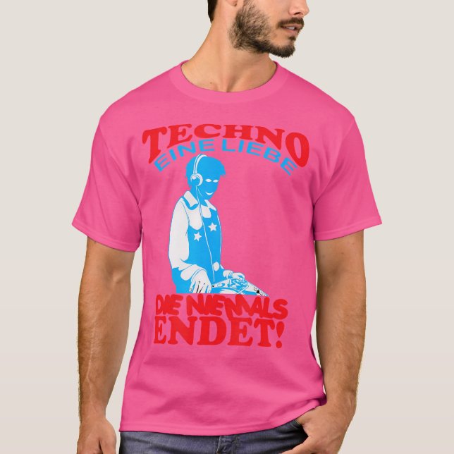 Techno Eine Liebe Die Niemals Endet Disko Electro T Shirt (Framsida)