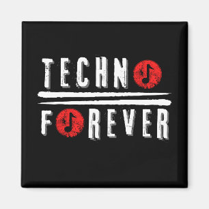 Techno för alltid magnet
