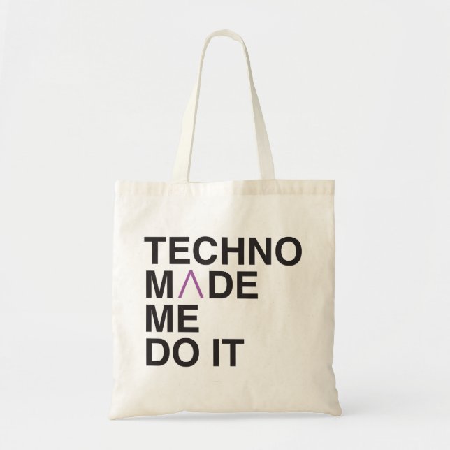 Techno gjorde mig att göra det tygkasse (Framsidan)