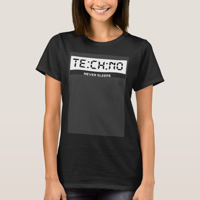 Techno Sleeps Techno Watch Techno Rave Tech T Shirt (Framsida)