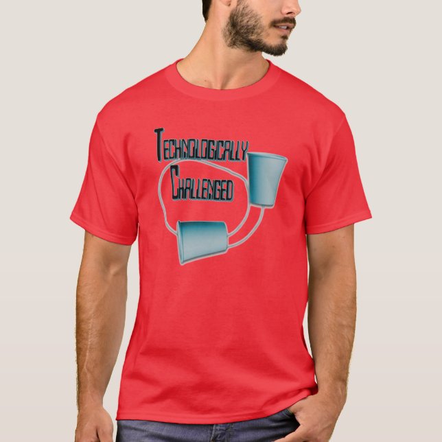 Technologically utmanad rolig T-tröja Tee Shirt (Framsida)