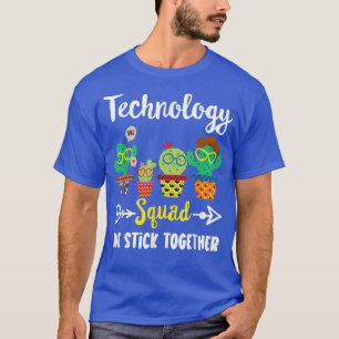 Technology Squad, Funny Cactus Team Technology Tea T Shirt