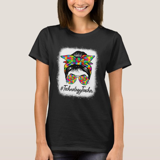 Technology Teacher Messy Bun Women Autism Awarenes T Shirt (Framsida)