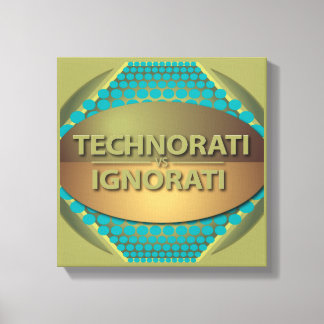 Technorati vs Ignorati Canvastryck