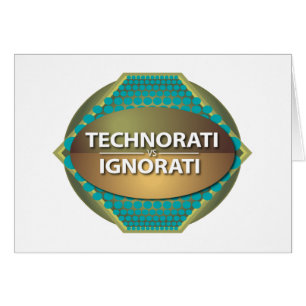 Technorati vs Ignorati Hälsningskort