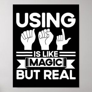 Teckenspråk ASL Som Magi Men Verklig Döv Poster
