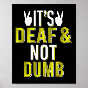 Teckenspråk dövhet är inte dumhet döv medvetenhet poster