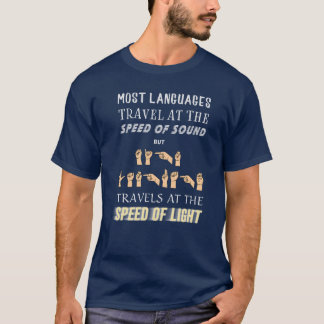 Teckenspråkets hastighet t shirt