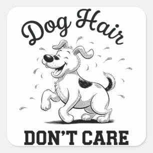 tecknad för Roligten "Hund Hair Don Care" för Djur Fyrkantigt Klistermärke