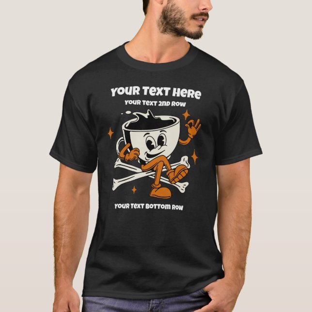 Tecknad KaffeKopp Karaktär Med Anpassad Text T Shirt (Framsida)