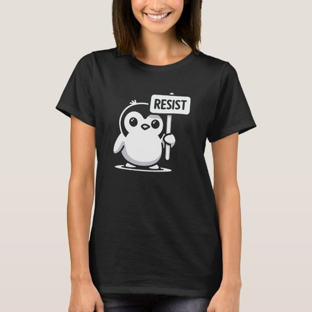 Tecknad Penguin Holding "RESIST" - B & W T Shirt (Framsida)