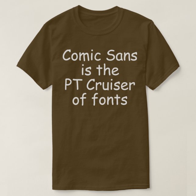 Tecknad Sans är PT Cruiser of typsnitt 1 T Shirt (Design framsida)
