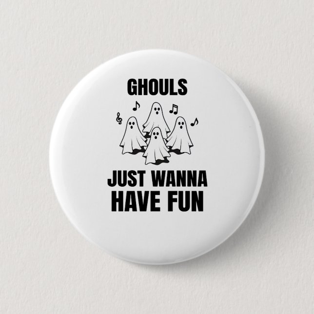 Tecknad Singing - "Ghouls vill bara ha Roligt" Knapp (Framsida)