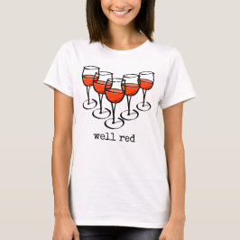Tecknad Vin Glass well Red Winery Humor Tee Shirt