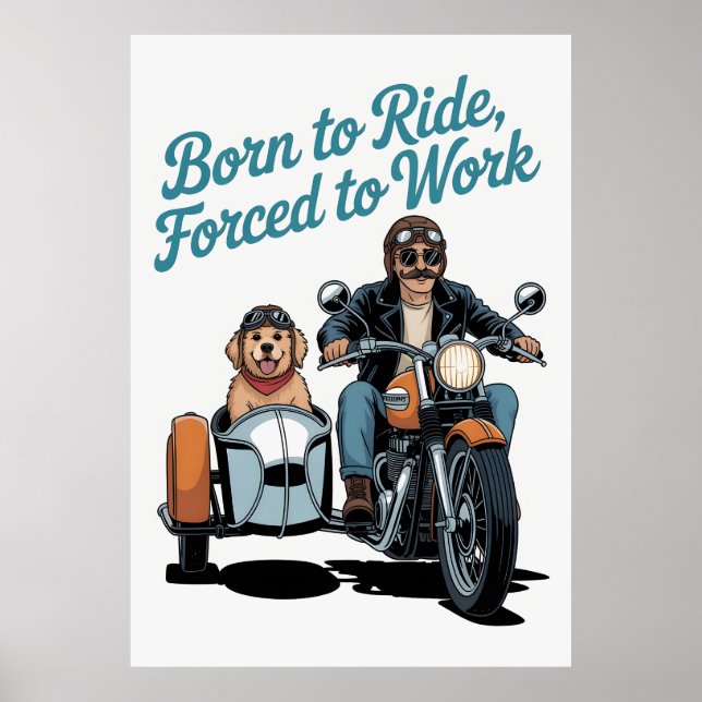 tecknaden "Born till Ride, tvångsarbete" Poster (Framsidan)